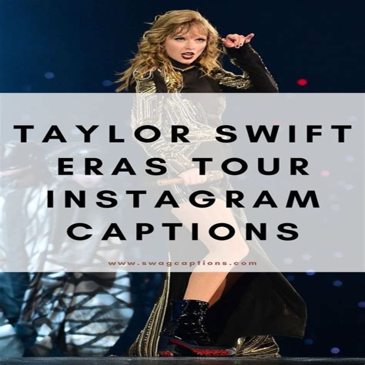 113 Taylor Swift Lyrics For Your Eras Tour Instagram Captions
