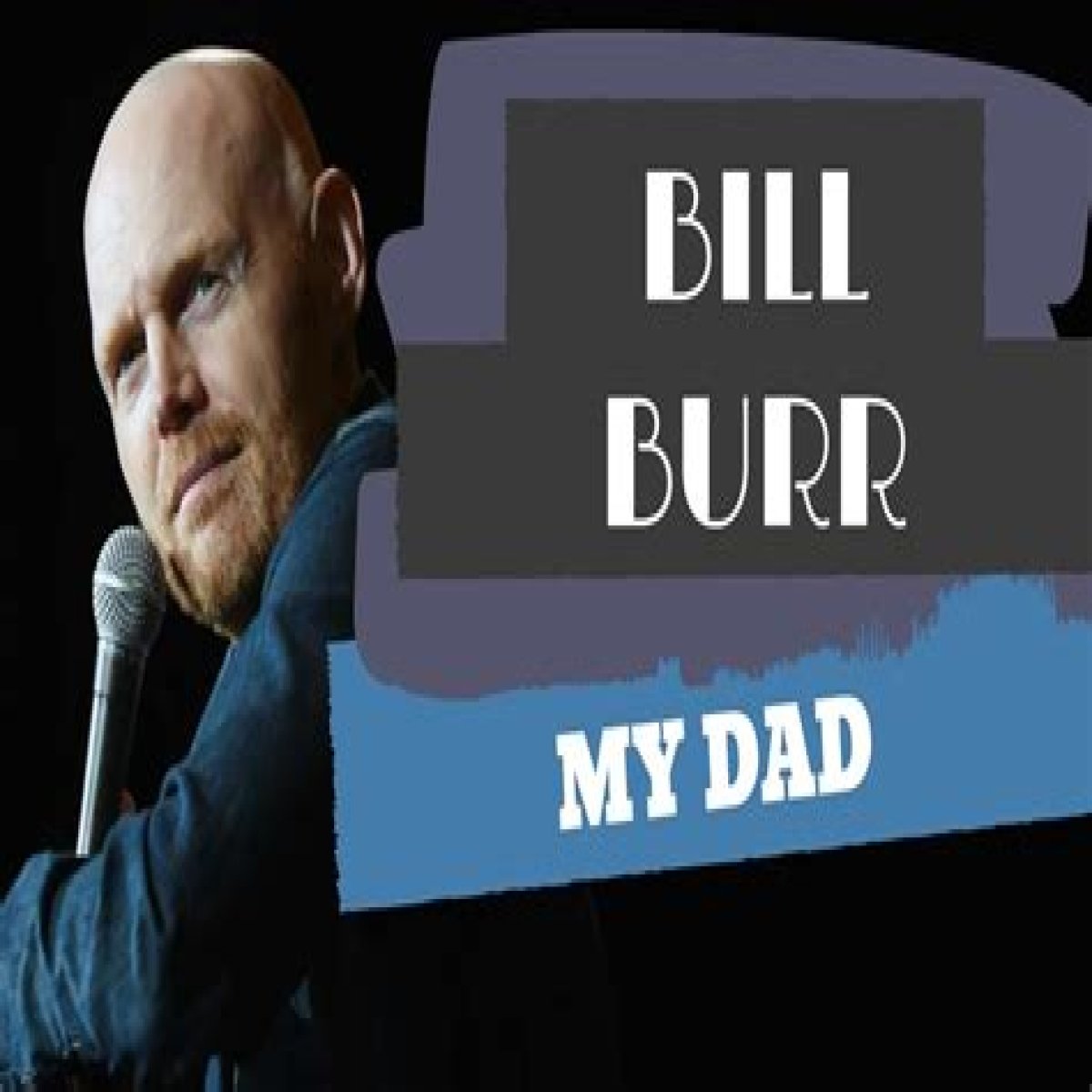 Bill Burr's Journey As A Husband And Father