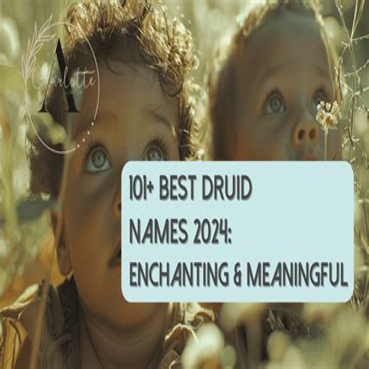 Enchanting Druid Names: Unleashing Nature's Mystique