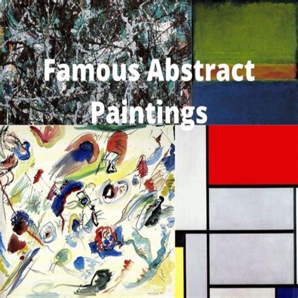 Famous Abstract Paintings - The 10 Best Abstract Art of all Time