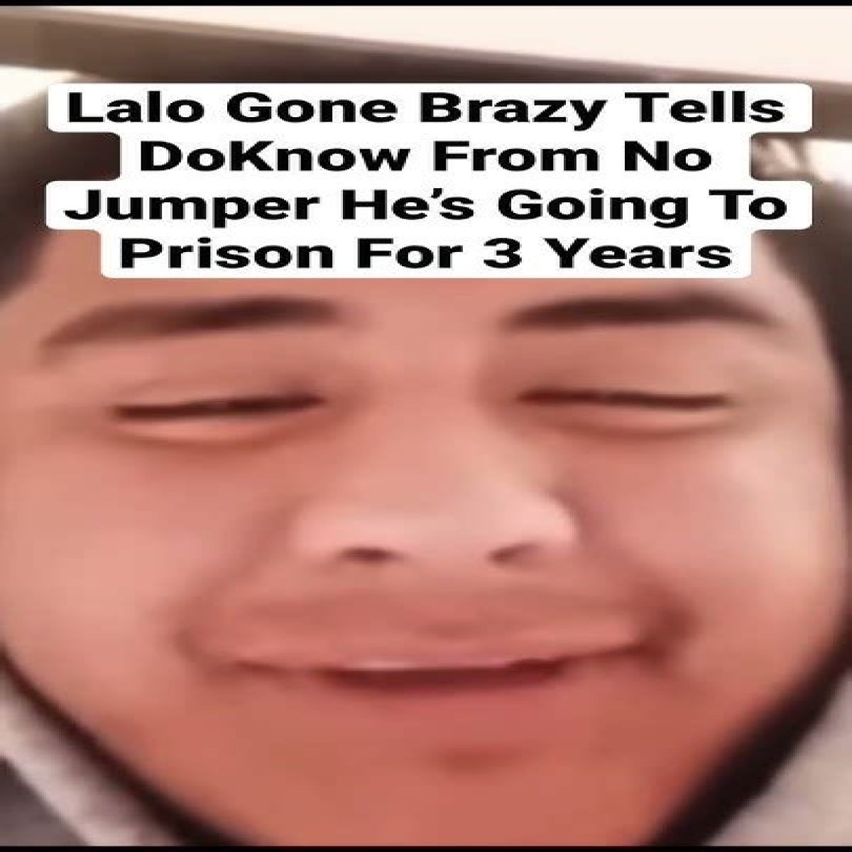 Is Lalo Gone Brazy still in jail?