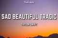 LYRICS: Taylor Swift – Sad Beautiful Tragic
