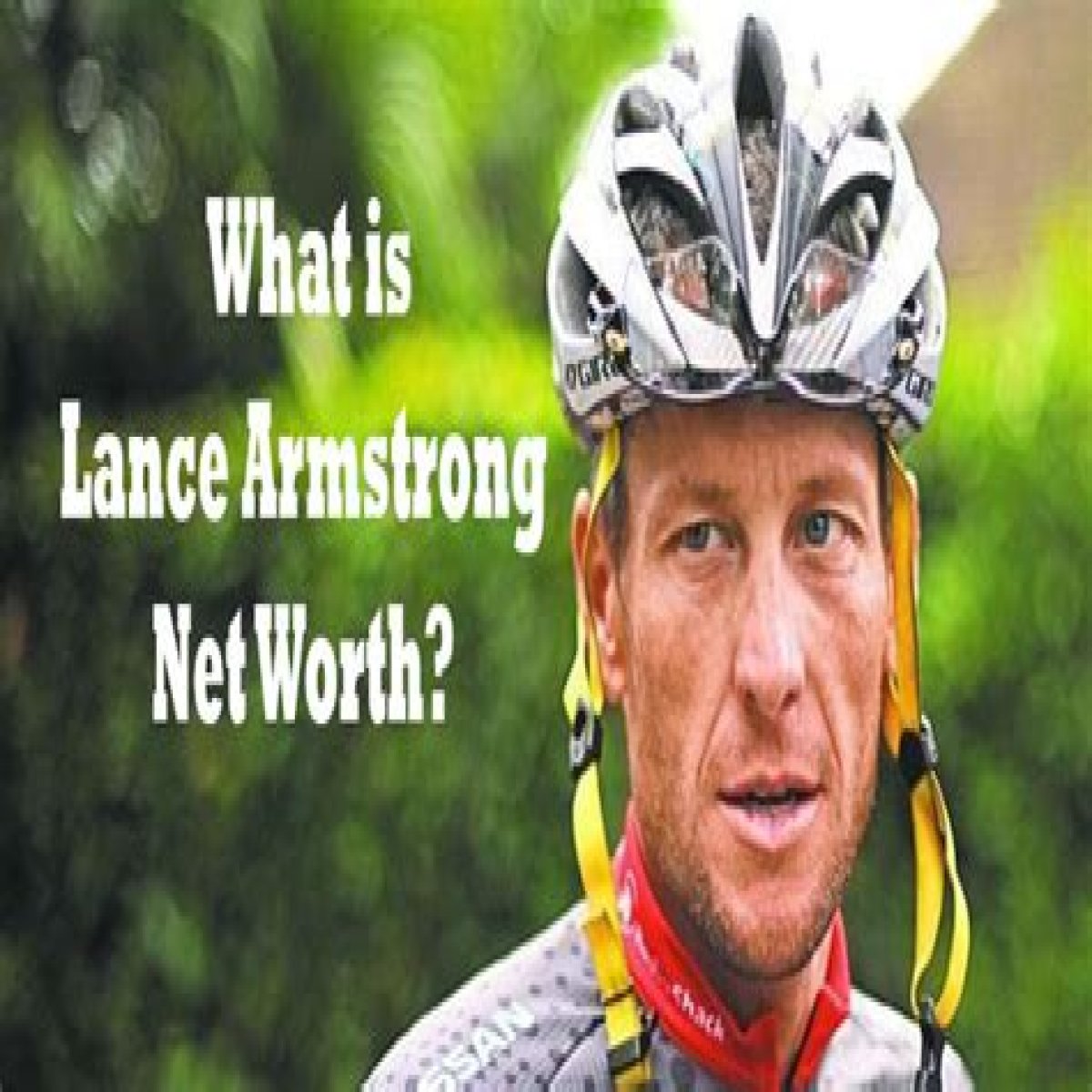 Unraveling The Mystery: What Is The Net Worth Of Lance Armstrong?