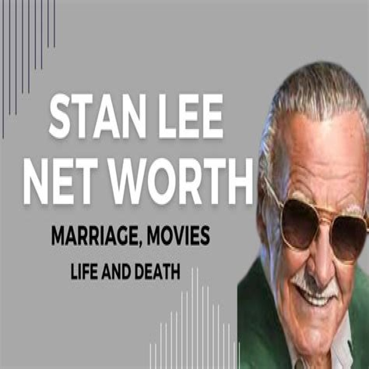 Unveiling The Extraordinary Net Worth Of Stan Lee: Insights And Discoveries