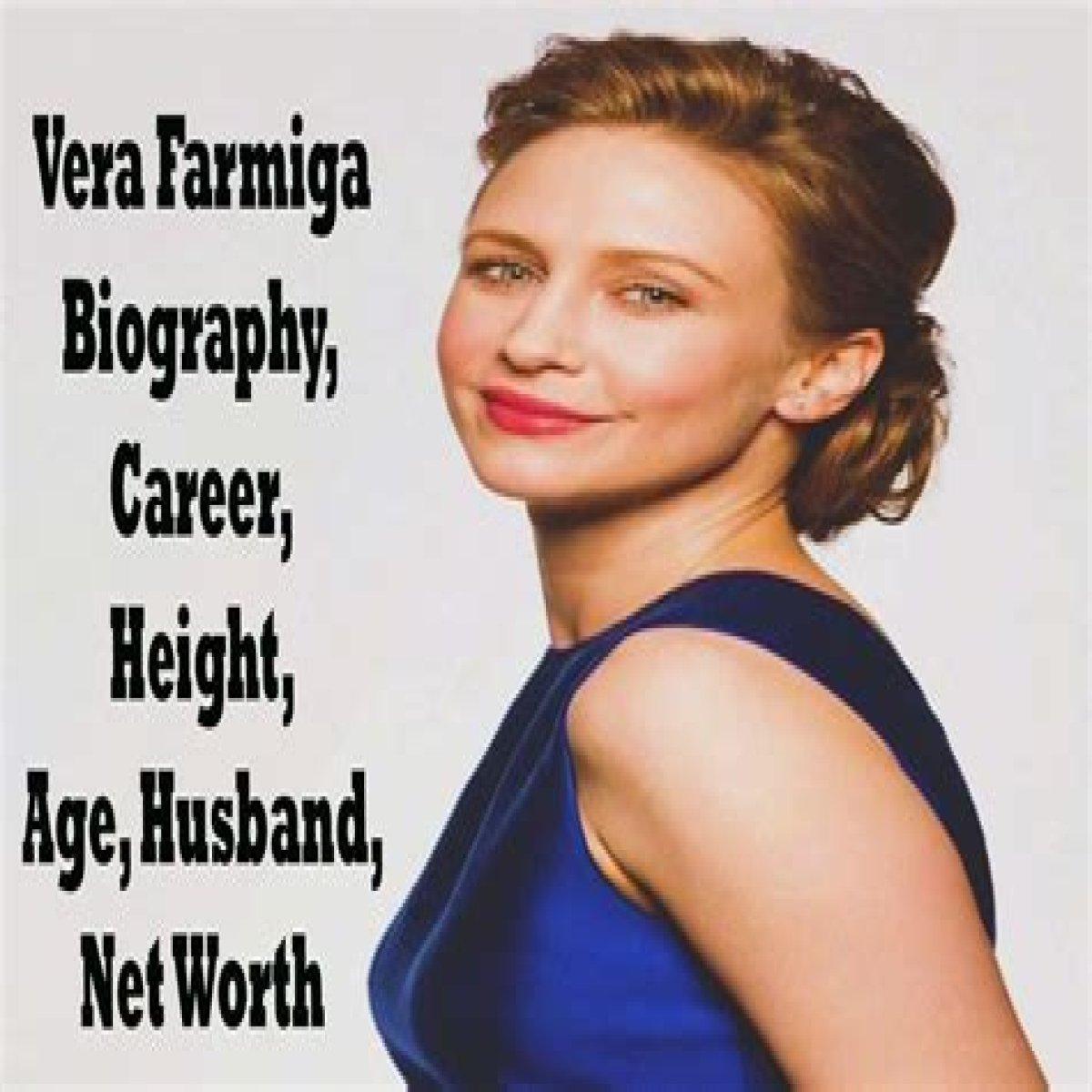 Vera Farmiga's Life And Career Unveiled