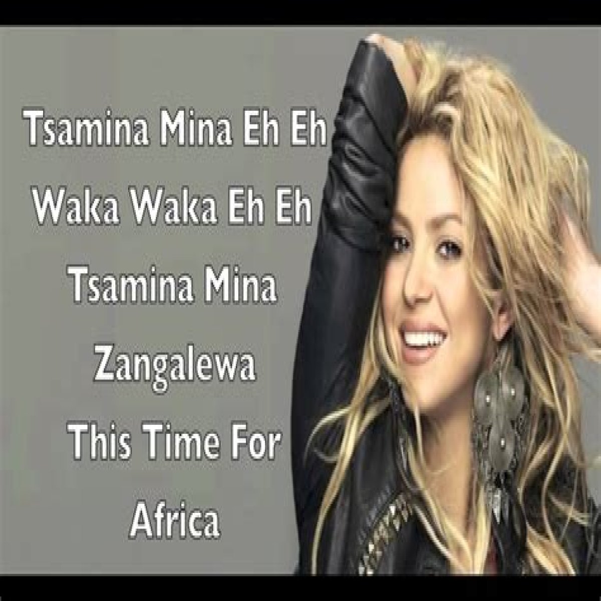 Waka Waka (This Time For Africa) Lyrics - Waka Waka (This Time For Africa) Translations